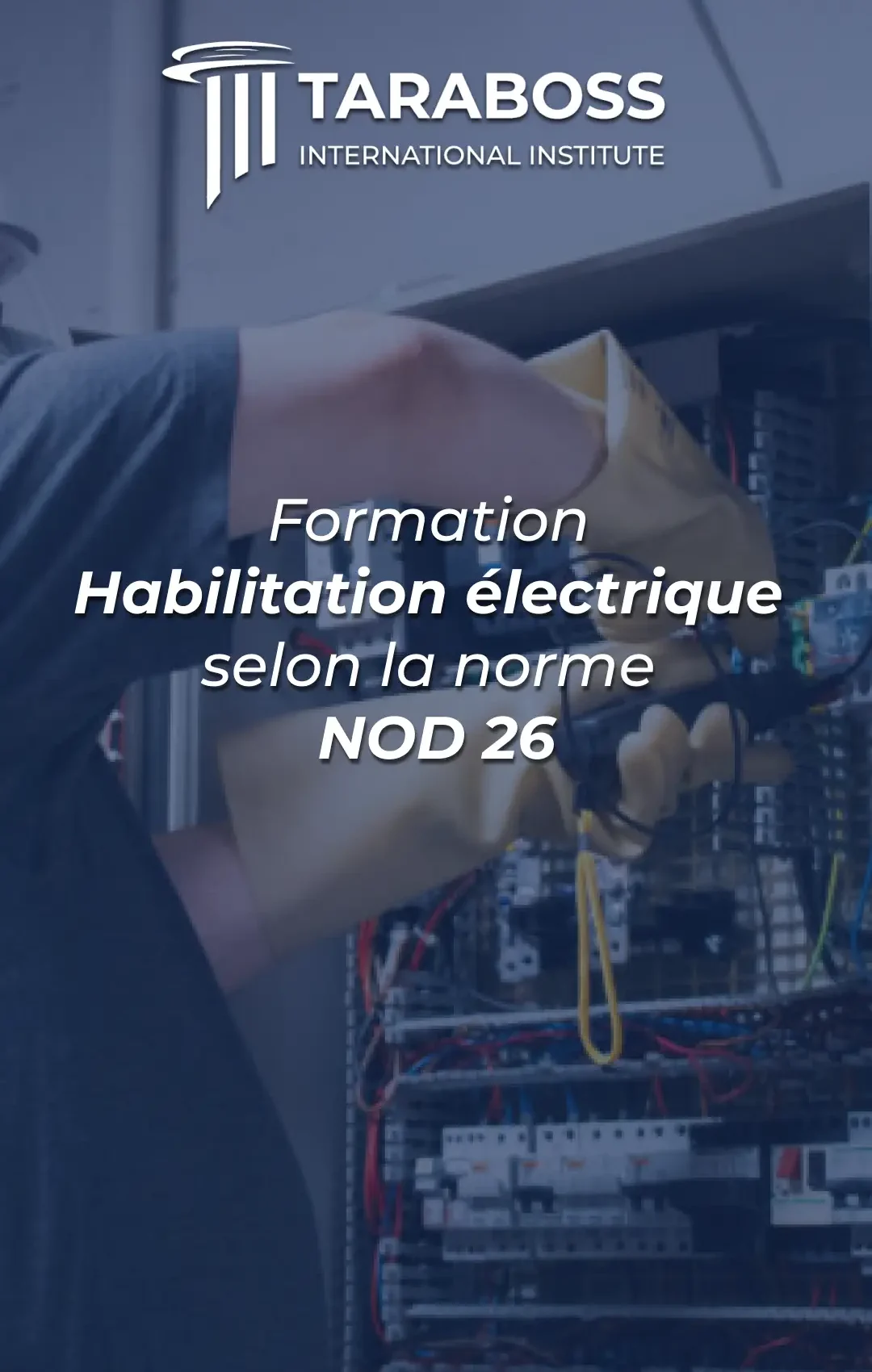 Formation Habilitation électrique selon la norme NOD 26